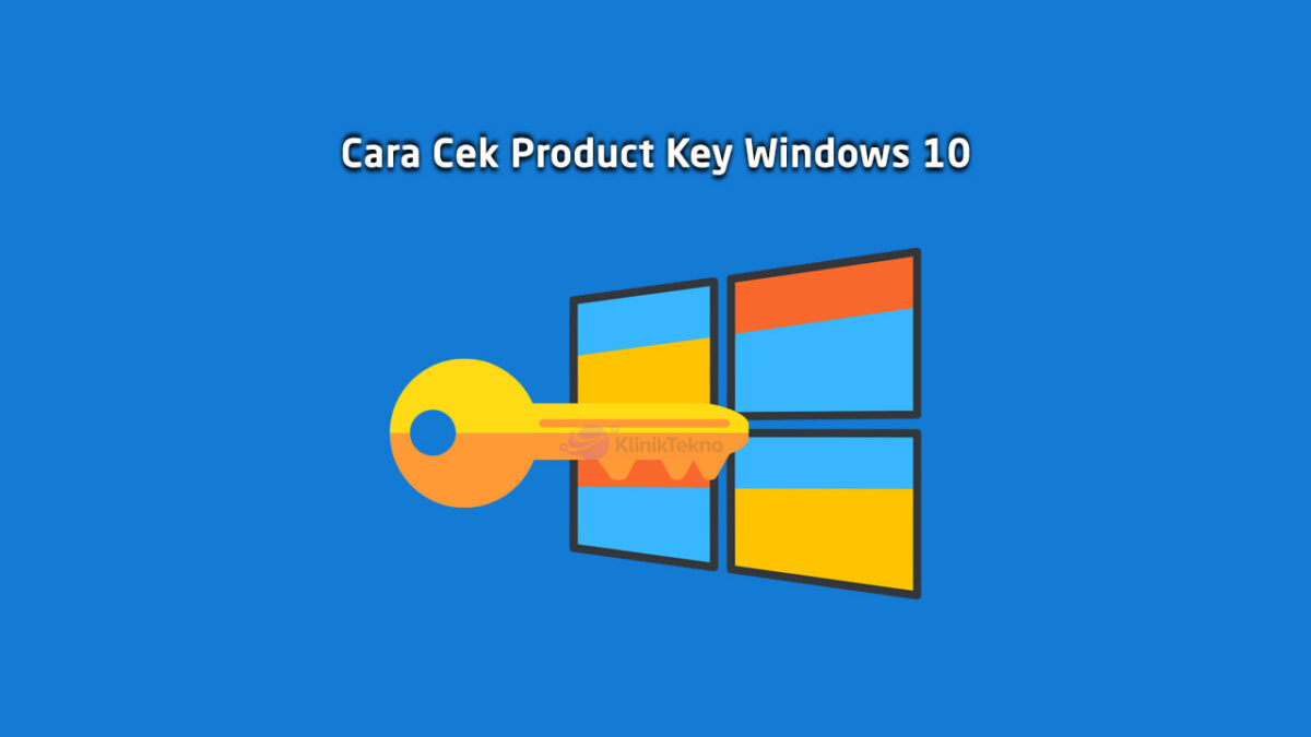 Cara Mengetahui Lisensi Product Key Windows Klinik Tekno 41832 Hot Sex Picture 7627