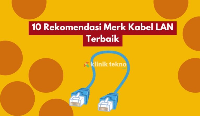 10 Rekomendasi Merk Kabel LAN Terbaik