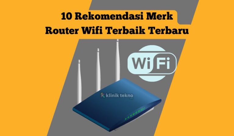 10 Rekomendasi Merk Router Wifi Terbaik Terbaru