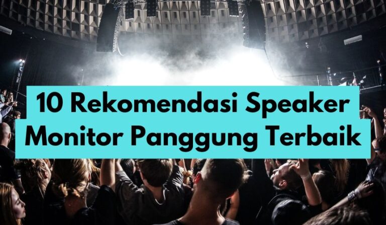 10 Rekomendasi Speaker Monitor Panggung Terbaik