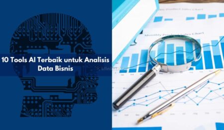 10 Tools AI Terbaik untuk Analisis Data Bisnis