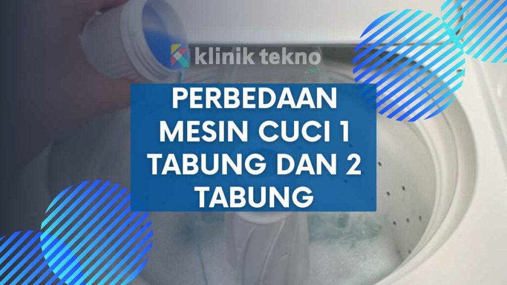 5 Cara Membersihkan Mesin Cuci LG 2 Tabung