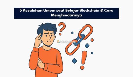 5 Kesalahan Umum saat Belajar Blockchain & Cara Menghindarinya