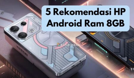 5 Rekomendasi HP Android Ram 8GB