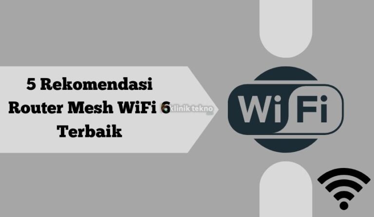 5 Rekomendasi Router Mesh WiFi 6 Terbaik