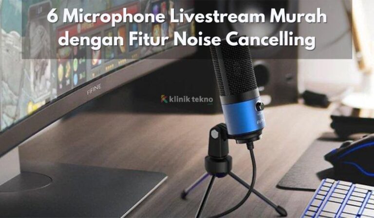 6 Microphone Livestream Murah dengan Fitur Noise Cancelling