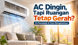AC Dingin tetapi Ruangan Tetap Terasa Gerah AC Dingin tetapi Ruangan Tetap Terasa Gerah