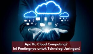 Apa Itu Cloud Computing