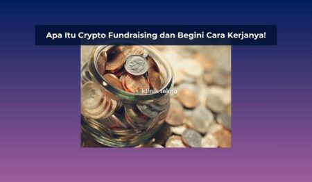 Apa Itu Crypto Fundraising dan Begini Cara Kerjanya!