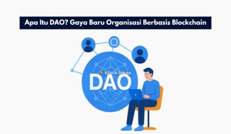 Apa Itu DAO? Gaya Baru Organisasi Berbasis Blockchain
