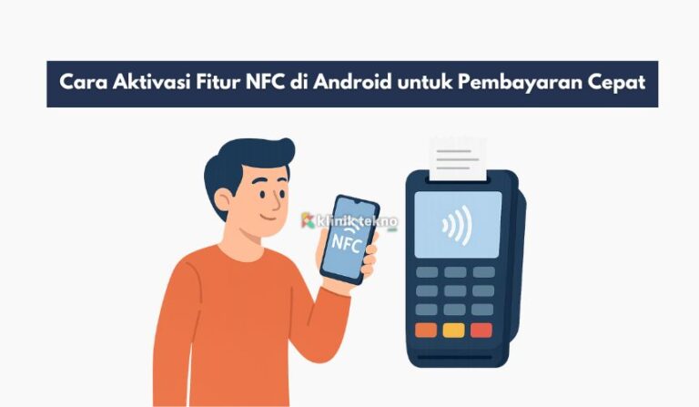 Cara Aktivasi Fitur NFC di Android untuk Pembayaran Cepat