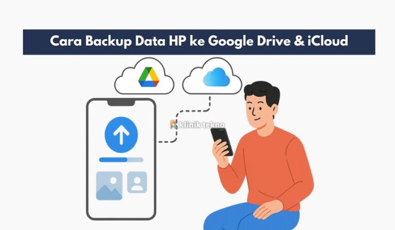 Cara Backup Data HP ke Google Drive & iCloud
