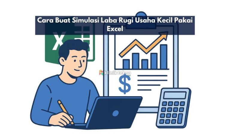 Cara Buat Simulasi Laba Rugi Usaha Kecil Pakai Excel