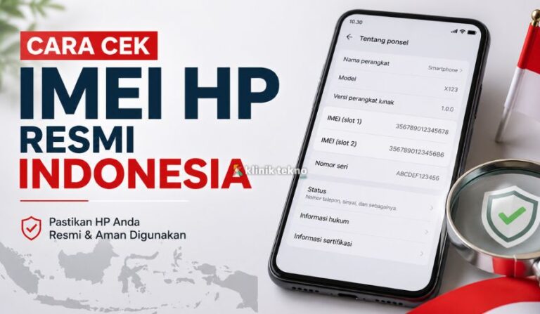 Cara Cek IMEI HP Resmi Indonesia