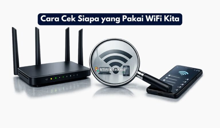 Cara Cek Siapa yang Pakai WiFi Kita