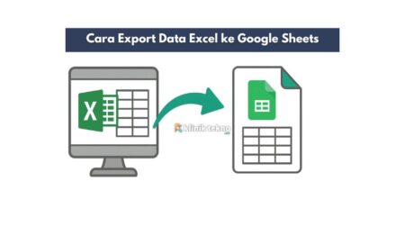Cara Export Data Excel ke Google Sheets