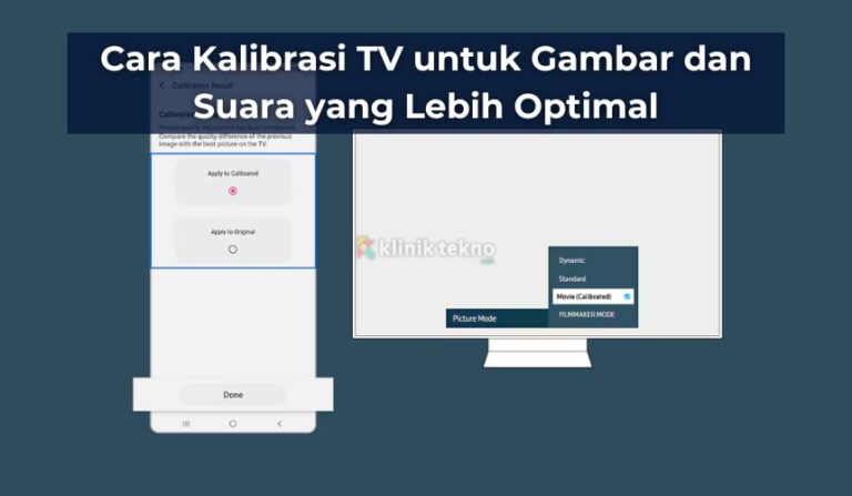 Cara Kalibrasi TV untuk Gambar dan Suara yang Lebih Optimal