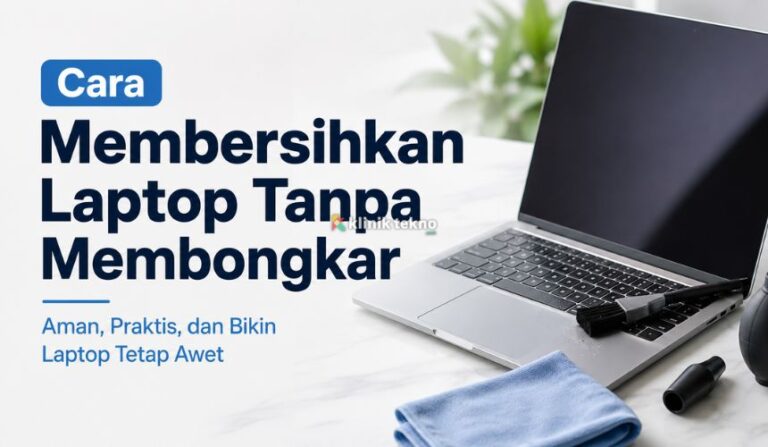 Cara Membersihkan Laptop Tanpa Membongkar Cara Membersihkan Laptop Tanpa Membongkar