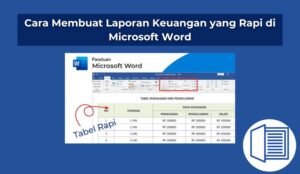 Cara Membuat Laporan Keuangan yang Rapi di Microsoft Word