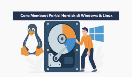 Cara Membuat Partisi Hardisk di Windows & Linux