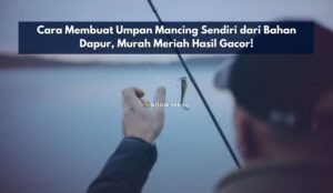 Cara Membuat Umpan Mancing Sendiri dari Bahan Dapur