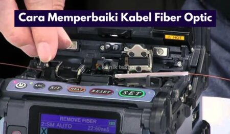 Cara Memperbaiki Kabel Fiber Optic