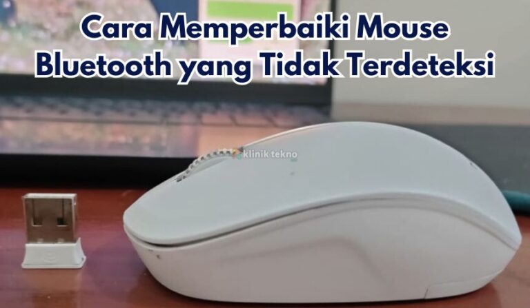 Cara Memperbaiki Mouse Bluetooth yang Tidak Terdeteksi