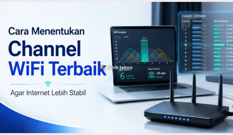 Cara Menentukan Channel WiFi Terbaik agar Internet Lebih Stabil