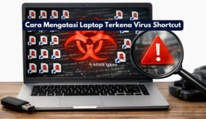 Cara Mengatasi Laptop Terkena Virus Shortcut