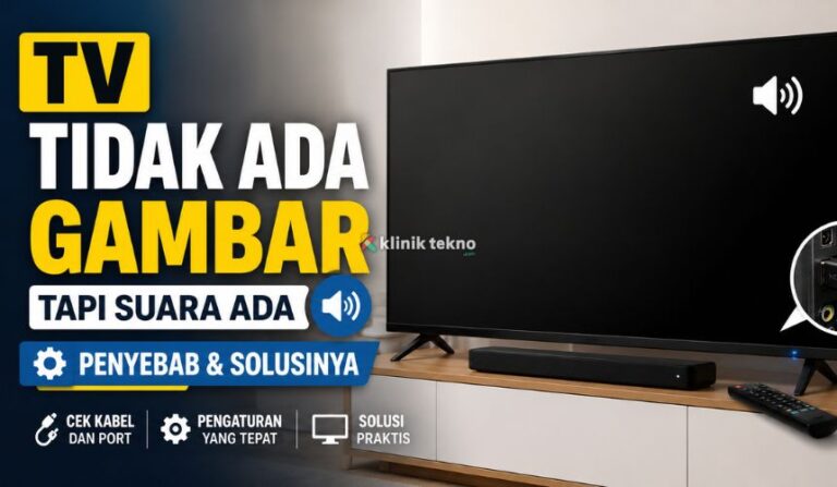 Cara Mengatasi TV Tidak Ada Gambar tapi Suara Ada