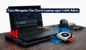 Cara Mengatur Fan Curve Laptop agar Lebih Adem Cara Mengatur Fan Curve Laptop agar Lebih Adem