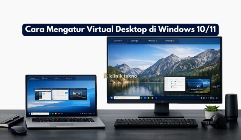 Cara Mengatur Virtual Desktop di Windows 10/11 Cara Mengatur Virtual Desktop di Windows