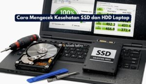 Cara Mengecek Kesehatan SSD dan HDD Laptop Cara Mengecek Kesehatan SSD dan HDD Laptop
