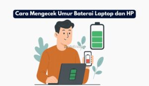 Cara Mengecek Umur Baterai Laptop dan HP