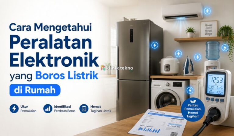 Cara Mengetahui Peralatan Elektronik yang Boros Listrik di Rumah