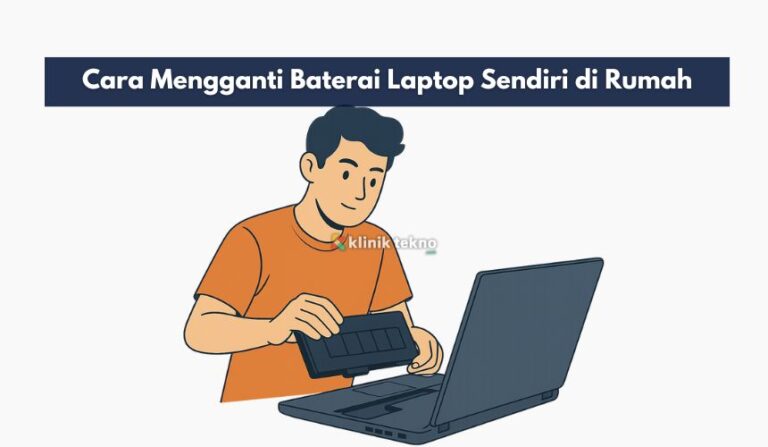 Cara Mengganti Baterai Laptop Sendiri di Rumah