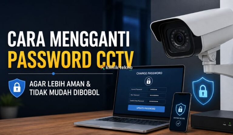 Cara Mengganti Password CCTV