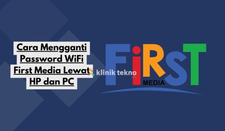 Cara Mengganti Password WiFi First Media Lewat HP dan PC