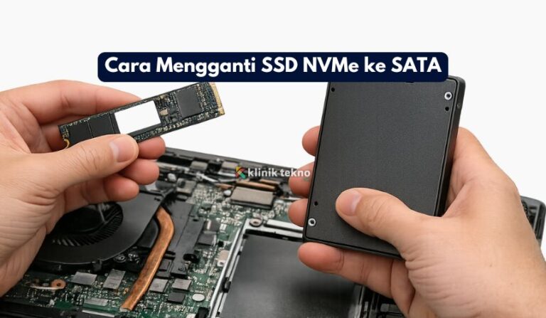 Cara Mengganti SSD NVMe ke SATA