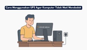 Cara Menggunakan UPS Agar Komputer Tidak Mati Mendadak