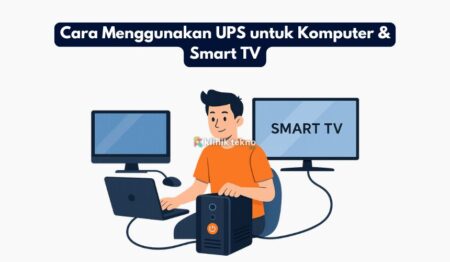 Cara Menggunakan UPS untuk Komputer & Smart TV