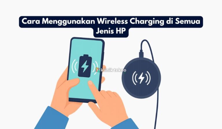 Cara Menggunakan Wireless Charging di Semua Jenis HP Cara Menggunakan Wireless Charging di Semua Jenis HP