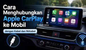 Cara Menghubungkan Apple CarPlay ke Mobil dengan Kabel dan Nirkabel