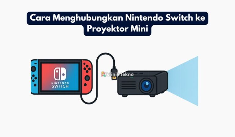 Cara Menghubungkan Nintendo Switch ke Proyektor Mini