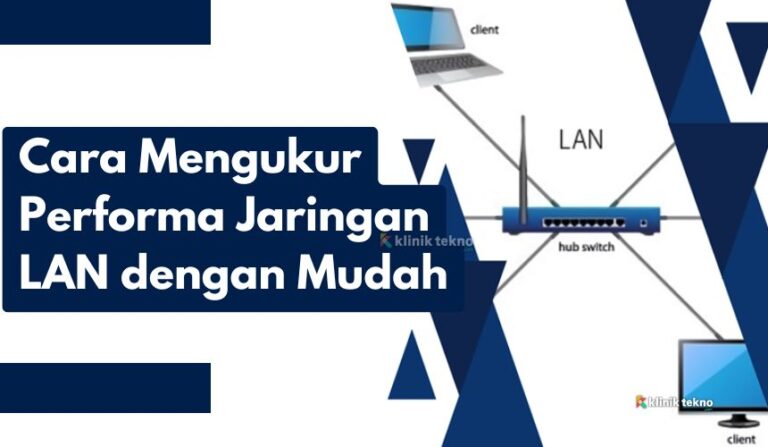 Cara Mengukur Performa Jaringan LAN