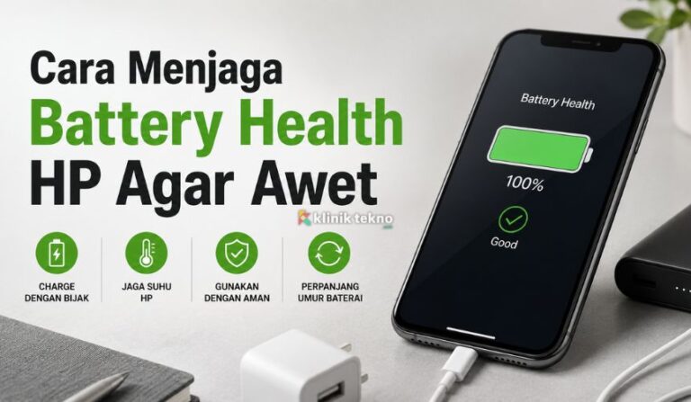 Cara Menjaga Battery Health HP Agar Awet