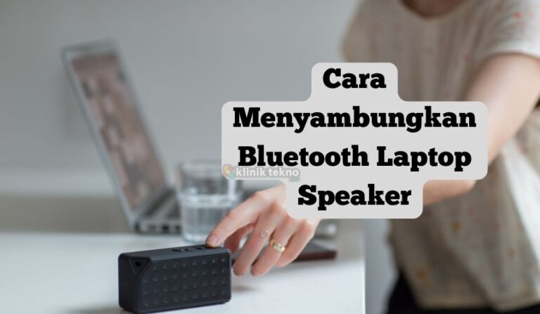 Cara Menyambungkan Bluetooth Laptop Speaker