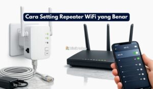 Cara Setting Repeater WiFi yang Benar