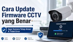 Cara Update Firmware CCTV Cara Update Firmware CCTV