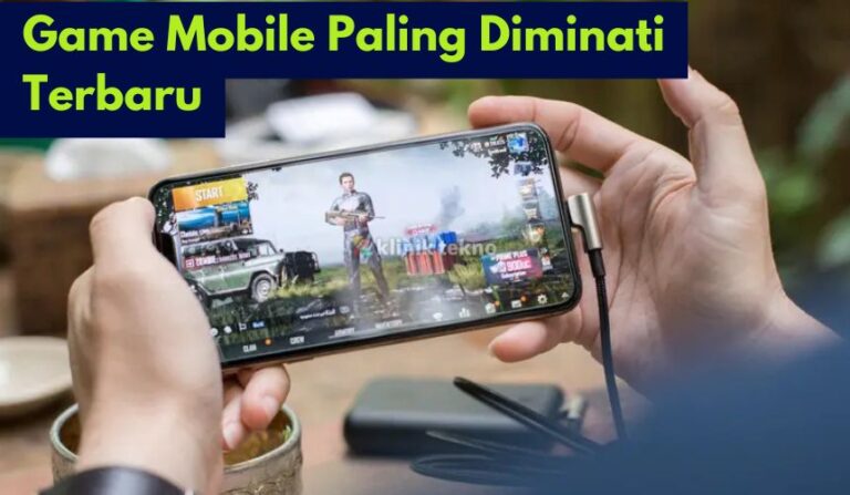 Game Mobile Paling Diminati Terbaru